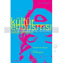 Kültür Endüstrisi - Kültür Yönetimi | Theodor W. Adorno