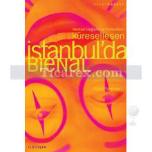 Kentsel Değişim ve Festivalizm: - Küreselleşen İstanbul'da Bienal | Sibel Yardımcı