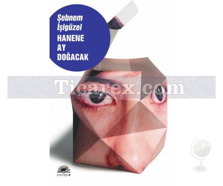 Hanene Ay Doğacak | Şebnem İşigüzel - Resim 1