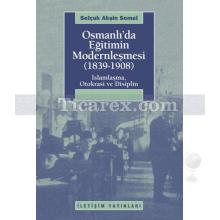 osmanli_da_egitimin_modernlesmesi_(1839-1908)