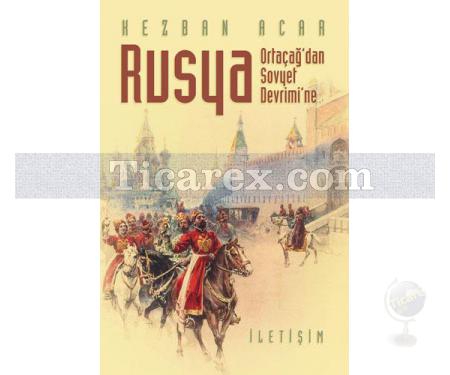 Rusya | Ortaçağ'dan Sovyet Devrimi'ne | Kezban Acar - Resim 1