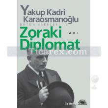 Zoraki Diplomat | Yakup Kadri Karaosmanoğlu