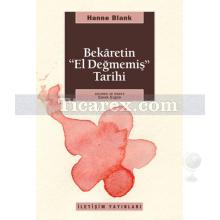 bekaretin_el_degmemis_tarihi