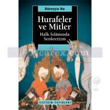 Hurafeler ve Mitler | Halk İslamında Senkretizm | Süreyya Su
