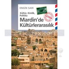 Kültür, Kimlik, Politika - Mardin'de Kültürlerarasılık | Engin Sarı