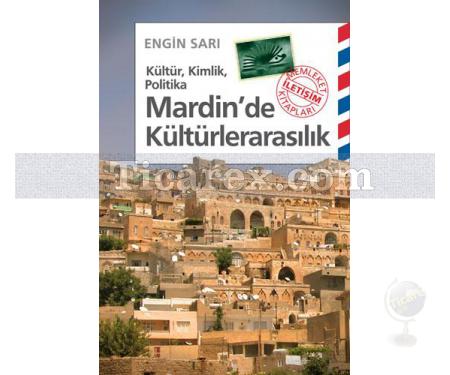 Kültür, Kimlik, Politika - Mardin'de Kültürlerarasılık | Engin Sarı - Resim 1