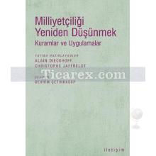 Milliyetçiliği Yeniden Düşünmek | Kuramlar ve Uygulamalar | Alain Dieckhoff, Christophe Jaffrelot