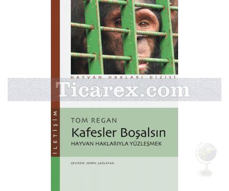 Kafesler Boşalsın | Hayvan Haklarıyla Yüzleşmek | Tom Regan - Resim 1