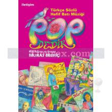 Pop Dedik | Türkçe Sözlü Hafif Batı Müziği | Murat Meriç
