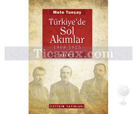 Türkiye'de Sol Akımlar 1908-1925 (Cilt 1) | Mete Tunçay - Resim 1