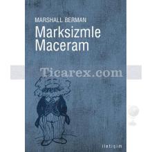 Marksizmle Maceram | Marshall Berman