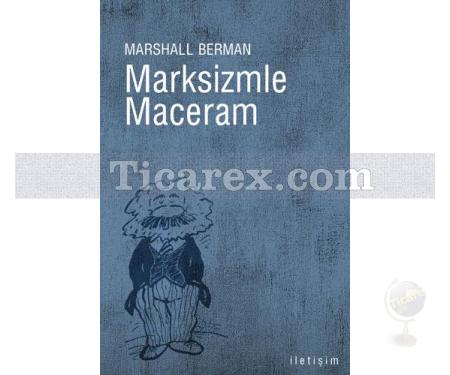 Marksizmle Maceram | Marshall Berman - Resim 1