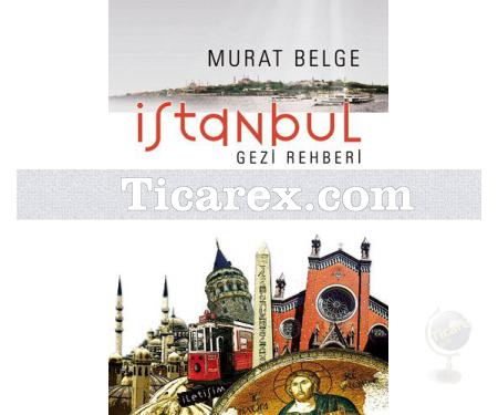 İstanbul Gezi Rehberi | Murat Belge - Resim 1