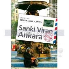 Sanki Viran Ankara | Funda Şenol Cantek
