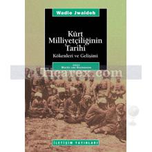 Kürt Milliyetçiliğinin Tarihi | Kökenleri ve Gelişimi | Wadie Jwaideh