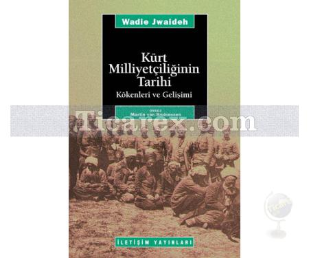 Kürt Milliyetçiliğinin Tarihi | Kökenleri ve Gelişimi | Wadie Jwaideh - Resim 1