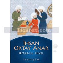 Kitab-ül Hiyel | İhsan Oktay Anar