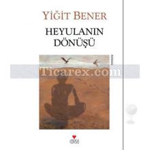 Heyulanın Dönüşü | Yiğit Bener