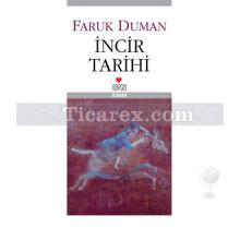 İncir Tarihi | Faruk Duman