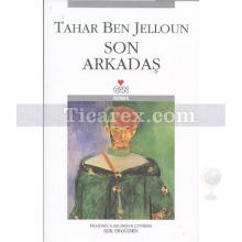 Son Arkadaş | Tahar Ben Jelloun