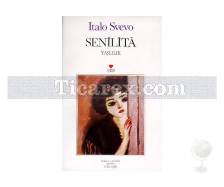 Senilita | Yaşlılık | Italo Svevo - Resim 1