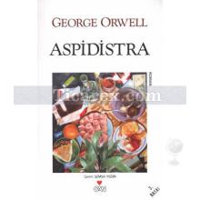 Aspidistra | George Orwell (Eric Blair)