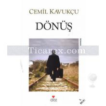 Dönüş | Cemil Kavukçu