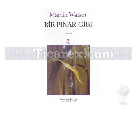 Bir Pınar Gibi | Martin Walser - Resim 1