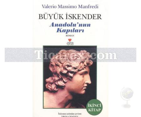 Büyük İskender Anadolu'nun Kapıları İkinci Kitap | Valerio Massimo Manfredi - Resim 1