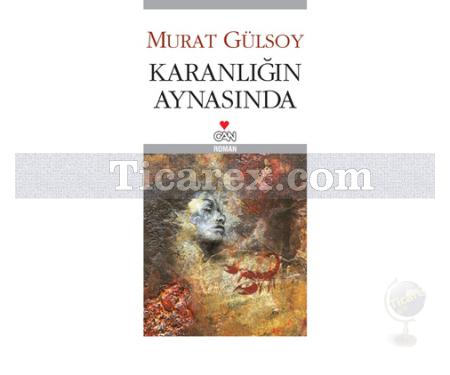 Karanlığın Aynasında | Murat Gülsoy - Resim 1