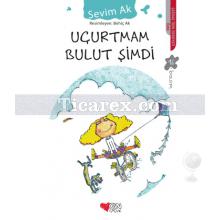 Uçurtmam Bulut Şimdi | Sevim Ak