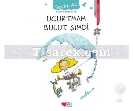 Uçurtmam Bulut Şimdi | Sevim Ak - Resim 1