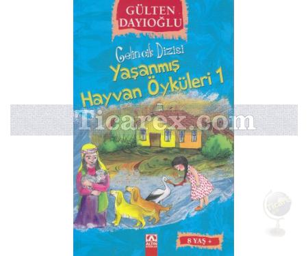 Yaşanmış Hayvan Öyküleri 1 | Gülten Dayıoğlu - Resim 1