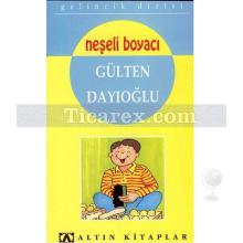 Neşeli Boyacı | Gülten Dayıoğlu