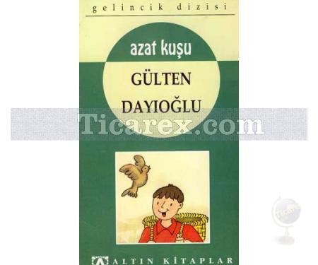 Azat Kuşu | Gülten Dayıoğlu - Resim 1