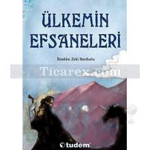 Ülkemin Efsaneleri | İbrahim Zeki Burdurlu