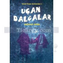 Uçan Dalgalar | Tansel Tozan Serüvenleri 1 | Mehmet Atilla