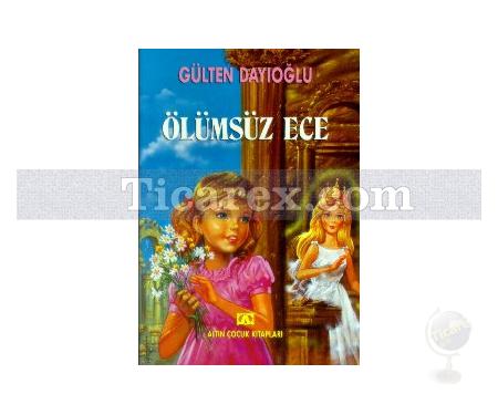 Ölümsüz Ece | Gülten Dayıoğlu - Resim 2