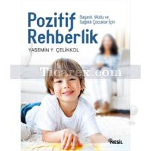 Pozitif Rehberlik | Yasemin Y. Çelikkol