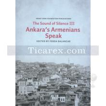 The Sounds of Silence 3 - Ankara's Armenians Speak | Ferda Balancar