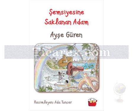 Şemsiyesine Saklanan Adam | Ayşe Güren - Resim 1