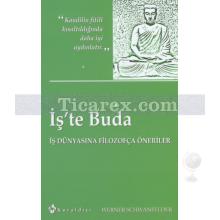 İş'te Buda | İş Dünyasına Filozofça Öneriler | Werner Schwanfelder