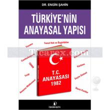 Türkiye'nin Anayasal Yapısı | Engin Şahin
