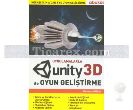 Uygulamalarla Unity 3D ile Oyun Geliştirme | Mehmet Ünsal - Resim 1