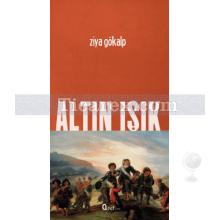 Altın Işık | Ziya Gökalp