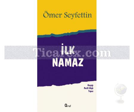 İlk Namaz | Ömer Seyfettin - Resim 1