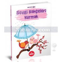 sevgi_bahceleri_kurmak