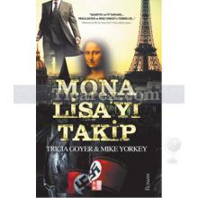 Mona Lisa'yı Takip | Tricia Goyer, Mike Yorkey