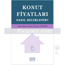 Konut Fiyatları Nasıl Belirlenir? | Ayda Rona, Aylin Altınay Cingöz