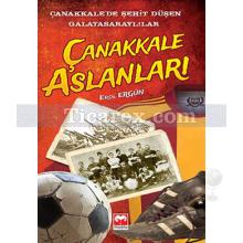 Çanakkale'de Şehit Düşen Galatasaraylılar | Erol Ergün